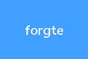 forgte